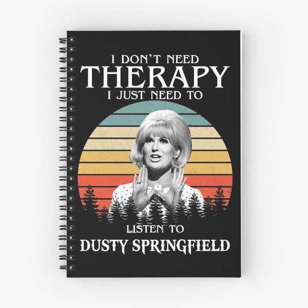 Item preview,  I Don't Need Therapy I Just Need To Listen To Dusty Springfield designed and sold by griffithspoppy.