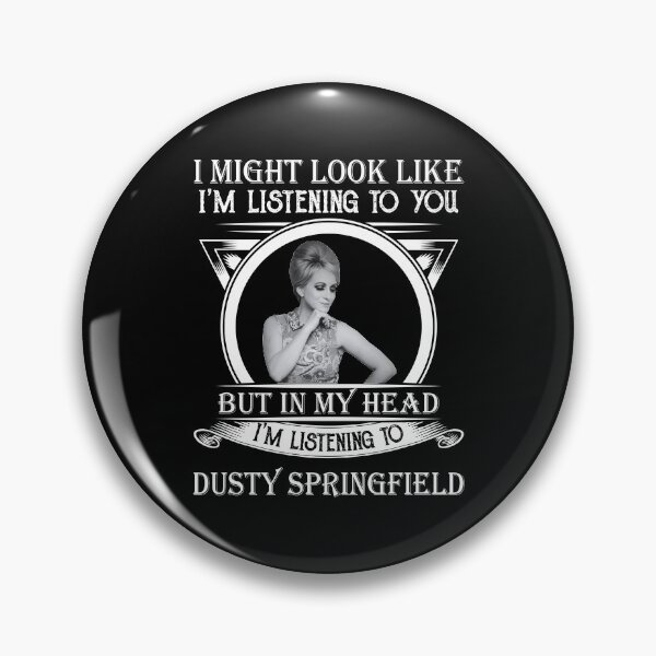 Item preview,  I May Look Like I'm Listening To Dusty Springfield Classic designed and sold by griffithspoppy.