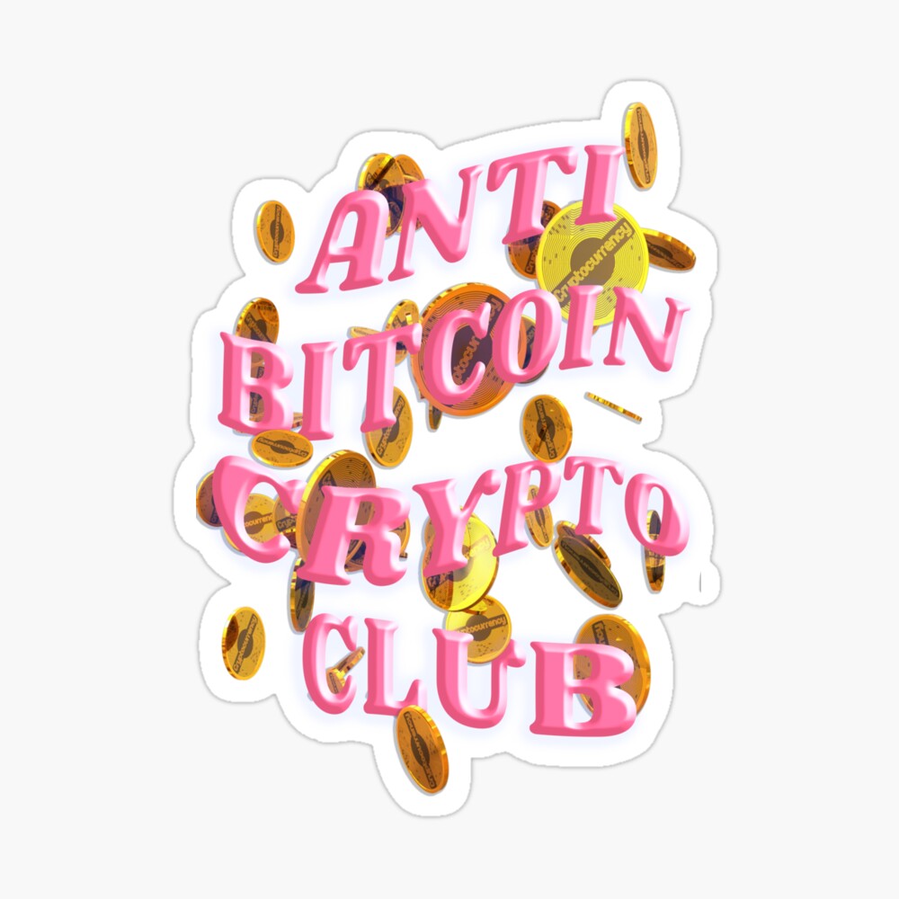 Anti bitcoin crypto club, bitcion parody design