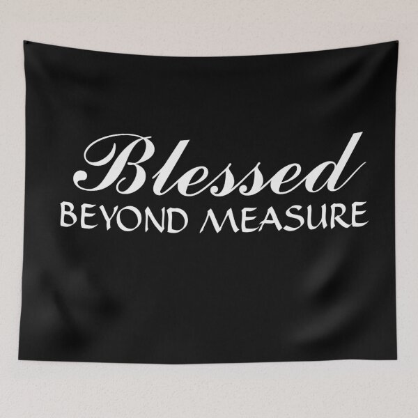 Item preview,  Blessed Beyond Measure designed and sold by Gmaish.