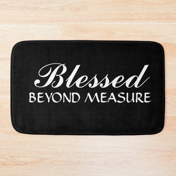 Item preview,  Blessed Beyond Measure designed and sold by Gmaish.