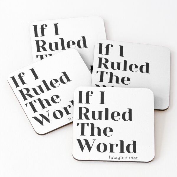 Item preview, If I ruled the world designed and sold by Andevries.