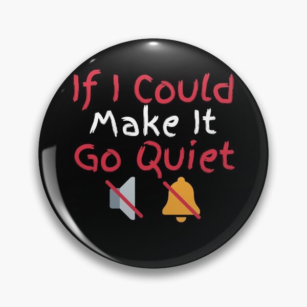 Item preview, If I Could Make It Go Quiet designed and sold by Zenith-capitis.