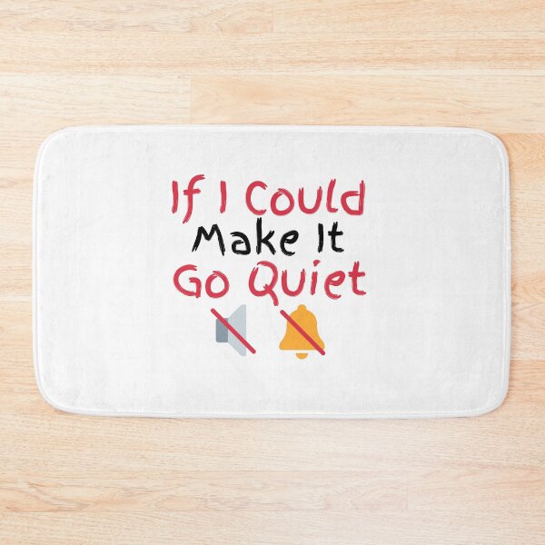Item preview, If I Could Make It Go Quiet designed and sold by Zenith-capitis.