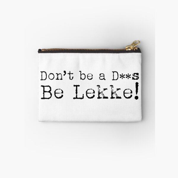 Item preview, Don't be A D**s, Be Lekke! designed and sold by Mikkerz.