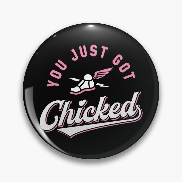 Item preview, You Just Got Chicked designed and sold by Brogress Project.
