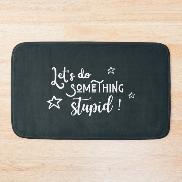 Item preview, Let's do something stupid designed and sold by Growwithme.