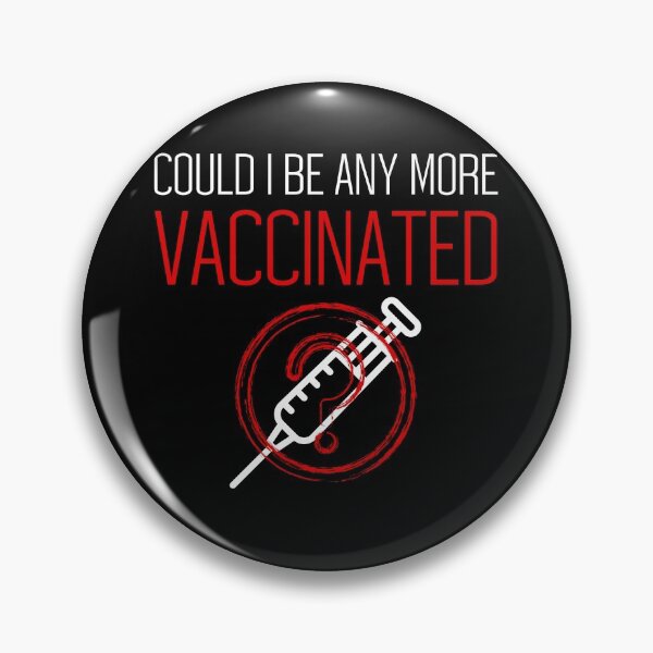 Item preview, Could I Be Any More Vaccinated designed and sold by Shop signer.