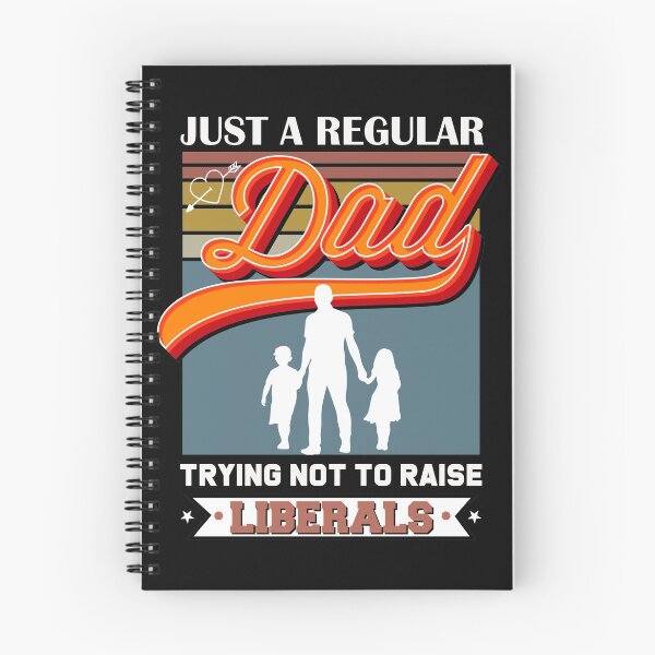 Item preview, Just Regular Dad Trying Not To Raise Liberals - Gift for Daddy, Father's Day, Republican, And Birthday designed and sold by ALITOPRINCE.
