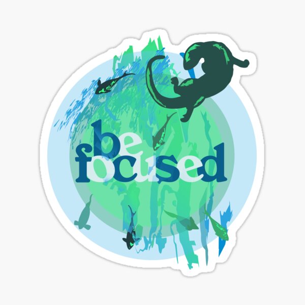 Be Focused Sticker
