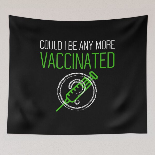 Item preview, Could I Be Any More Vaccinated designed and sold by Shop signer.