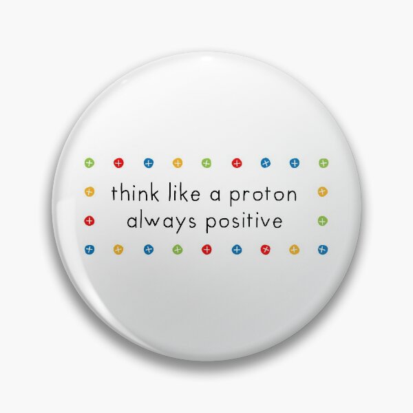 Artikelvorschau, Denken Sie wie ein immer positives Proton entworfen und verkauft von OkGalerieRB.