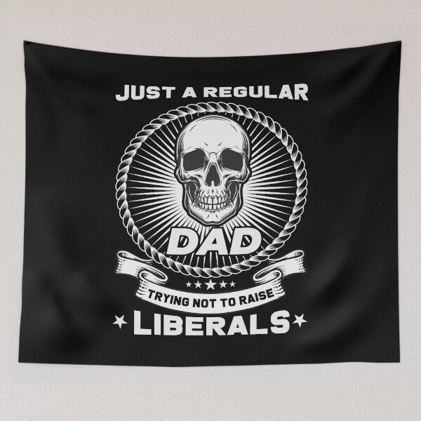 Item preview, Just Regular Dad Trying Not To Raise Liberals - Gift for Daddy, Father's Day, Republican, And Birthday designed and sold by ALITOPRINCE.