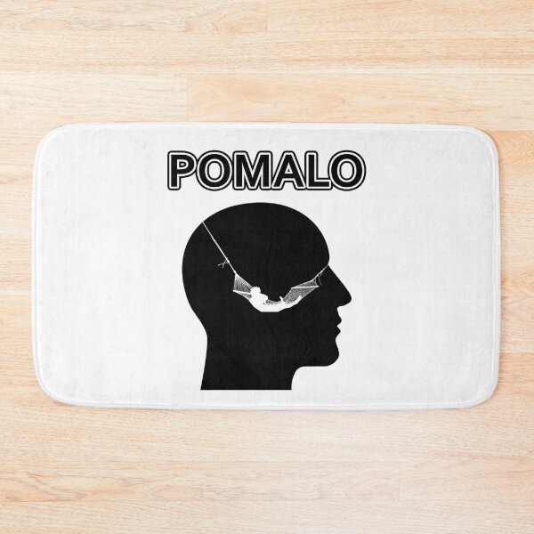 Item preview, Pomalo: Chill and relax designed and sold by fiaca fjaka.