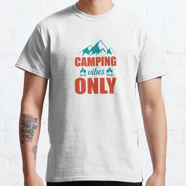 Camping Vibes Only Classic T-Shirt