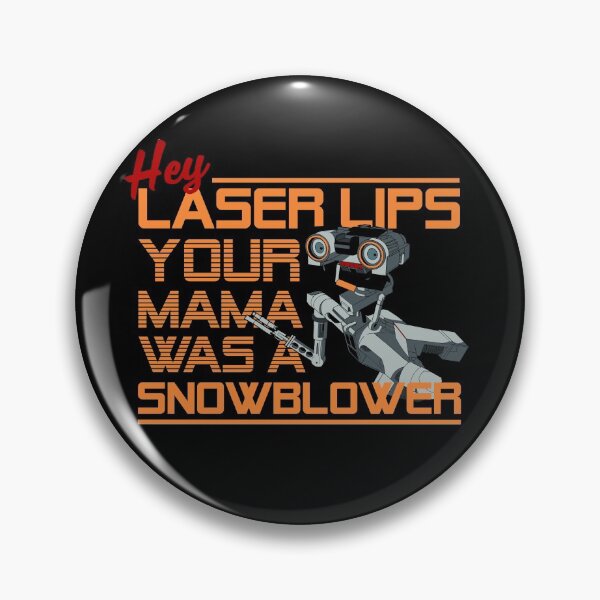 Item preview, Hey Laser Lips. Your Mama was a Snowblower! designed and sold by McPod.