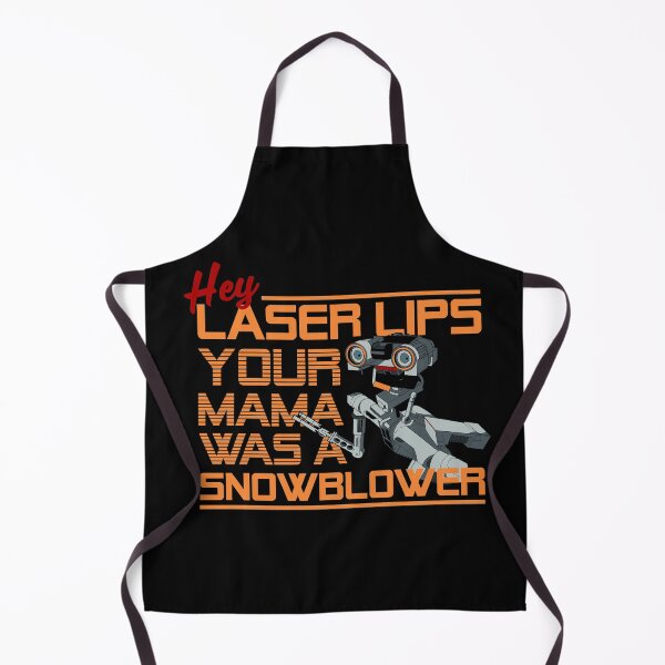 Item preview, Hey Laser Lips. Your Mama was a Snowblower! designed and sold by McPod.