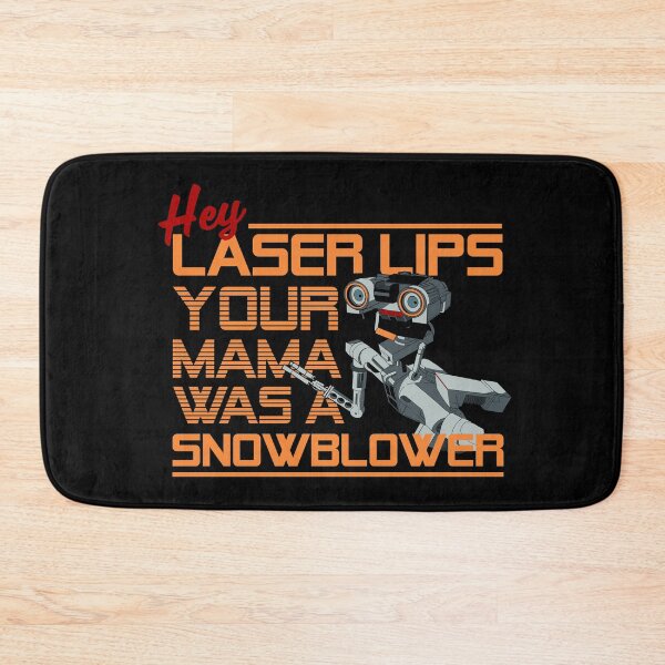 Item preview, Hey Laser Lips. Your Mama was a Snowblower! designed and sold by McPod.