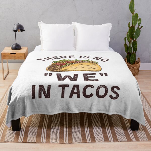 Item preview, There Is No We In Tacos Funny Mexican Fast Food Lovers designed and sold by Shop signer.