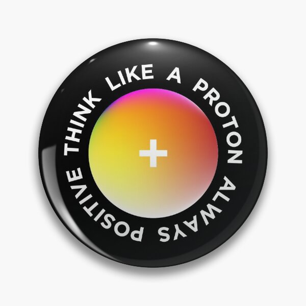 Item preview, Think Like An Always Positive Proton designed and sold by OkGalerieRB.