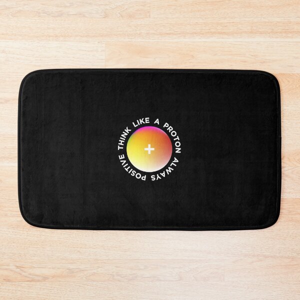 Item preview, Think Like An Always Positive Proton designed and sold by OkGalerieRB.