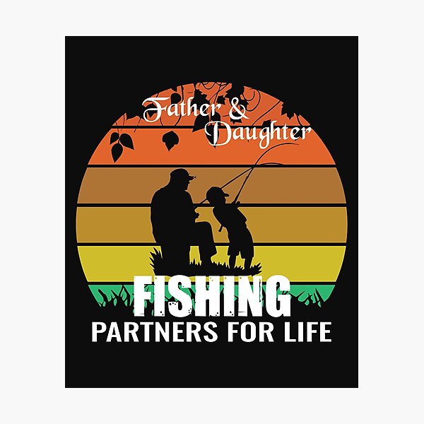Father and Daughter, Fishing Partners for life Photographic Print for Sale  by mzakarya