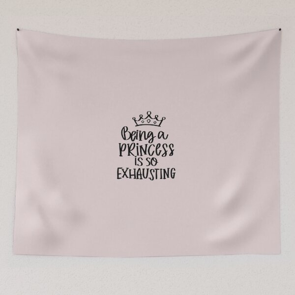 Item preview, Being  a PRINCESS IS SO EXHAUSTING designed and sold by chanat3659.