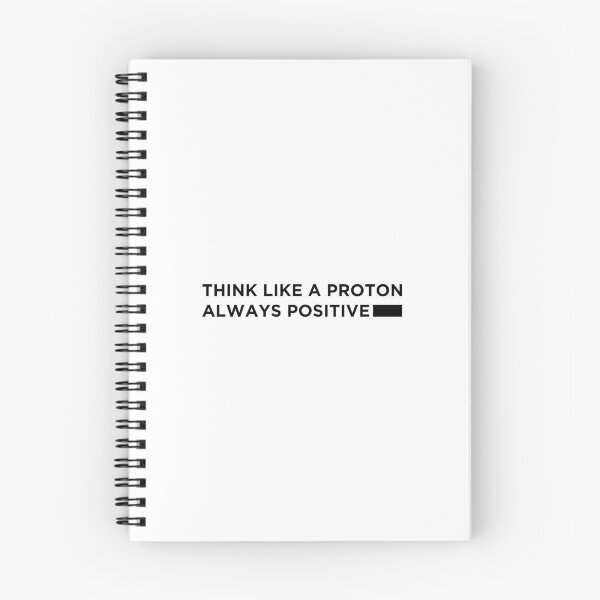 Item preview, Think Like An Always Positive Proton designed and sold by OkGalerieRB.