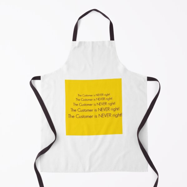 Item preview, The customer is NEVER right! designed and sold by Putty1981.