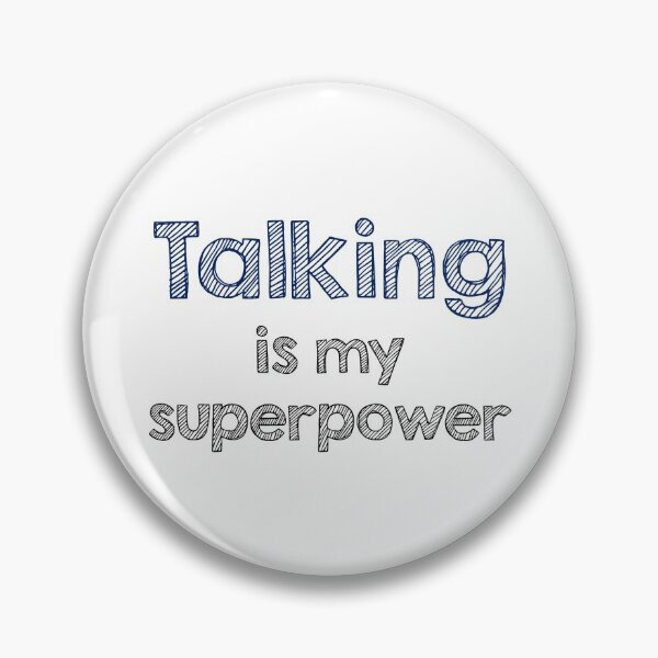 Item preview, Talking is my superpower designed and sold by Alltooclose.