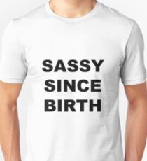 Camiseta unisex Descarado desde el nacimiento