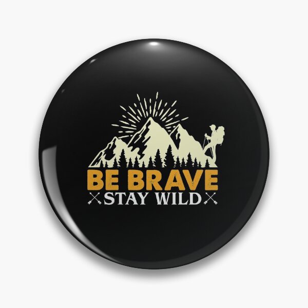 Item preview, Be Brave, stay wild designed and sold by SasKloset.