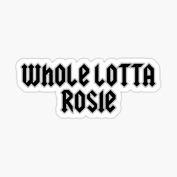 Artikel-Vorschau von Whole Lotta Rosie (AC/DC Logo Schrift), designt und verkauft von leAnomis.
