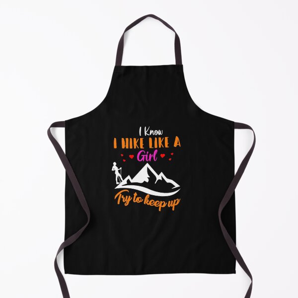 Item preview, I know, I hike like a girl, try to keep up designed and sold by SasKloset.