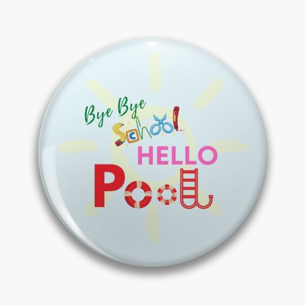 Item preview, Bye bye school hello pool designed and sold by les3soleils.