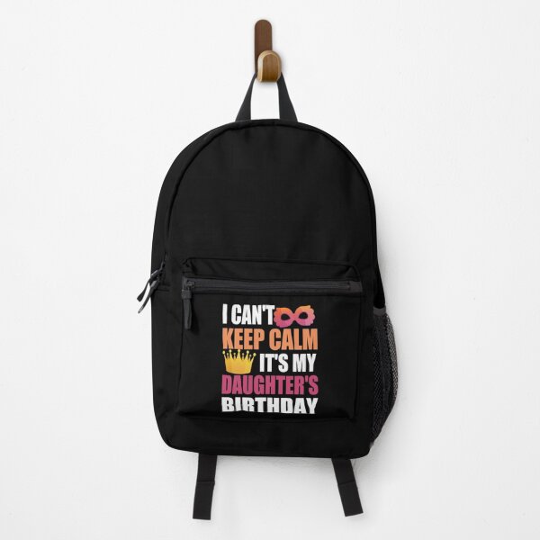 Item preview, I Can't Keep Calm It's My Daughter's Birthday designed and sold by RS-Collections.