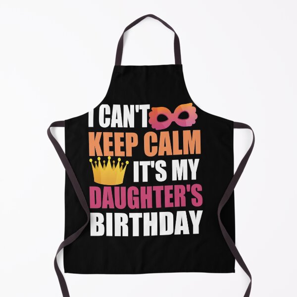 Item preview, I Can't Keep Calm It's My Daughter's Birthday designed and sold by RS-Collections.