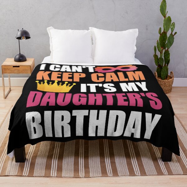Item preview, I Can't Keep Calm It's My Daughter's Birthday designed and sold by RS-Collections.