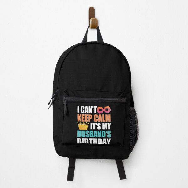 Item preview, I Can't Keep Calm It's My Husband's Birthday designed and sold by RS-Collections.