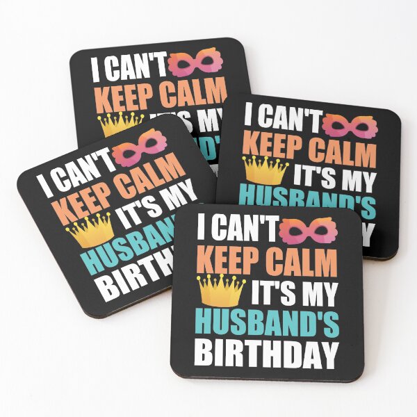 Item preview, I Can't Keep Calm It's My Husband's Birthday designed and sold by RS-Collections.