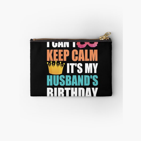 Item preview, I Can't Keep Calm It's My Husband's Birthday designed and sold by RS-Collections.
