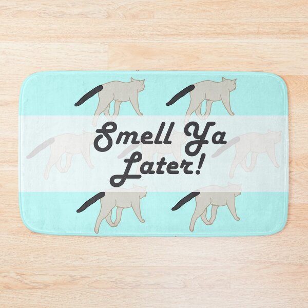 Item preview, Smell Ya Later! (Small) designed and sold by Suchnothing.