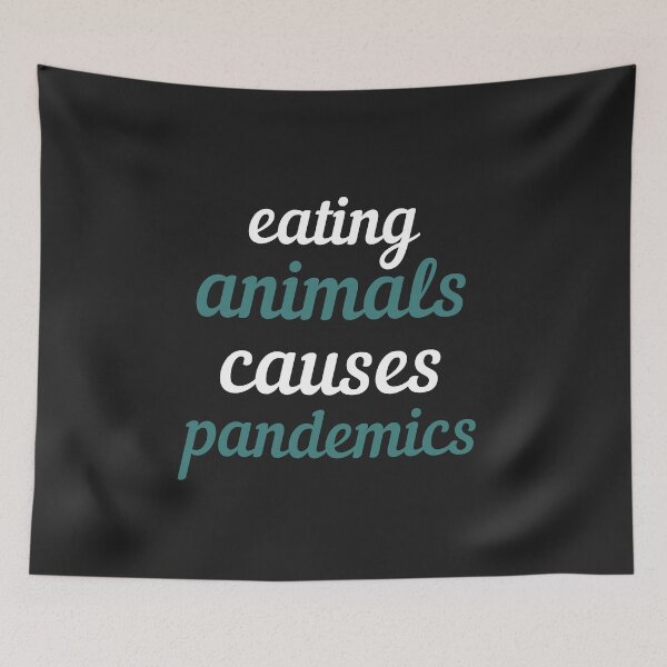 Item preview, Eating Animals Causes Pandemics designed and sold by MohitJain1109.