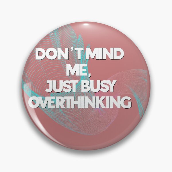 Item preview, Overthinker designed and sold by Chocolady254.