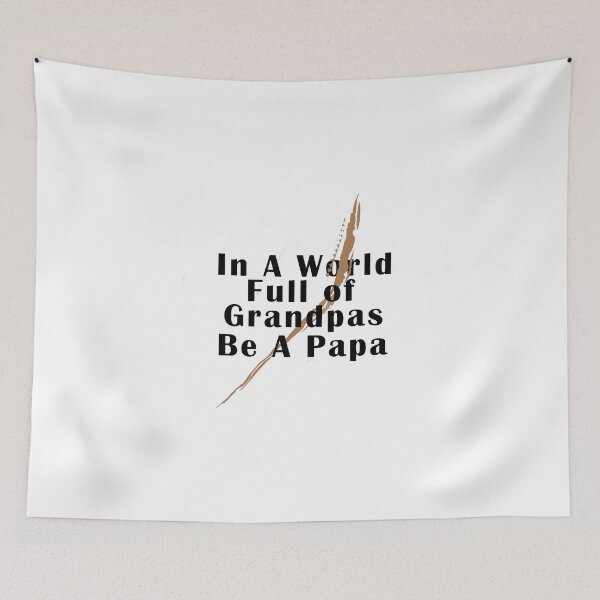 Item preview, In A World Full Of Grandpas Be A Papa designed and sold by Aymanerachif.