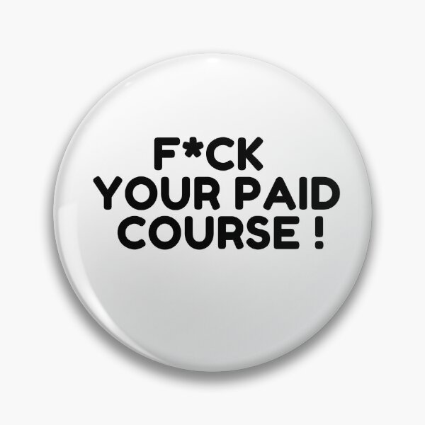 Item preview, FVCK YOUR PAID COURSE T-SHIRT designed and sold by heyy GenZ.