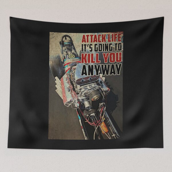 Item preview, Attack Life It's Going To Kill You Anyway Car Racing Poster designed and sold by kathrynlice.
