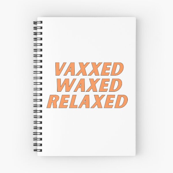 Item preview, vaxxed waxed relaxed  designed and sold by nevertheless-.