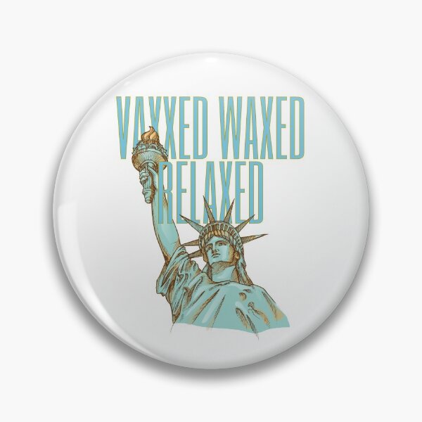 Item preview, vaxxed waxed relaxed  designed and sold by nevertheless-.