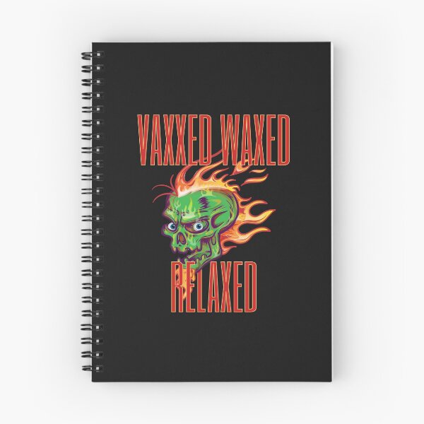 Item preview,  vaxxed waxed relaxed  designed and sold by nevertheless-.